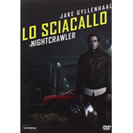 Sciacallo (Lo) - Nightcrawler  [Dvd Nuovo]