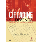 Cittadine Si Diventa - La Storia Del Voto Alle Donne  [Dvd Nuovo]