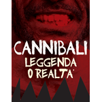 Cannibali Leggenda O Realta'  [Dvd Nuovo]