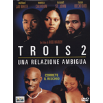 Trois 2 - Una Relazione Ambigua  [DVD Usato Nuovo]