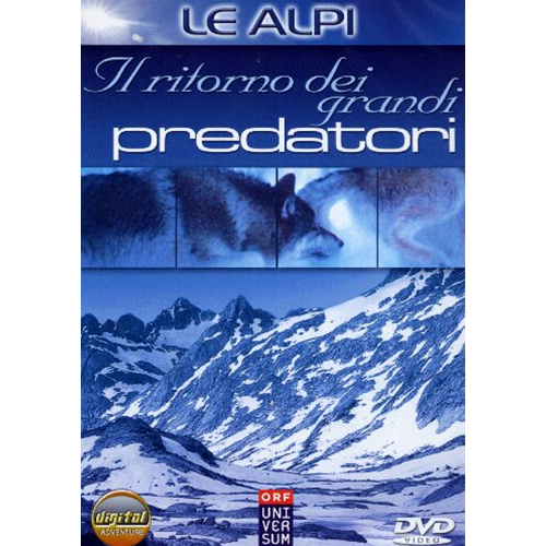 Alpi (Le) - Il Ritorno Dei Grandi Predatori [Dvd Usato]