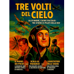 TRE VOLTI DEL CIELO: IL PRIMO DEI POCHI / SCALA AL PARADISO / I GUASTATORI DELLE DIGHE
