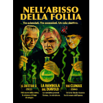 NELL'ABISSO DELLA FOLLIA: IL DOTTOR X / LA BAMBOLA DEL DIAVOLO / THE CLIMAX