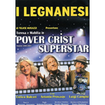 Legnanesi (I) - Pover Crist Superstar  [Dvd Nuovo]