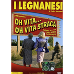 Legnanesi (I) - Oh Vita... Oh Vita Straca (2 Dvd)  [Dvd Nuovo]