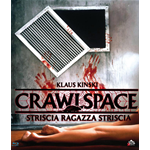 Crawlspace - Striscia Ragazza Striscia  [Blu-Ray Nuovo]