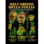 NELL'ABISSO DELLA FOLLIA: IL DOTTOR X / LA BAMBOLA DEL DIAVOLO / THE CLIMAX